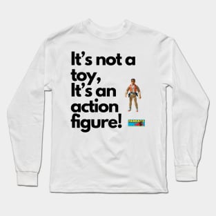 That's No Toy Long Sleeve T-Shirt